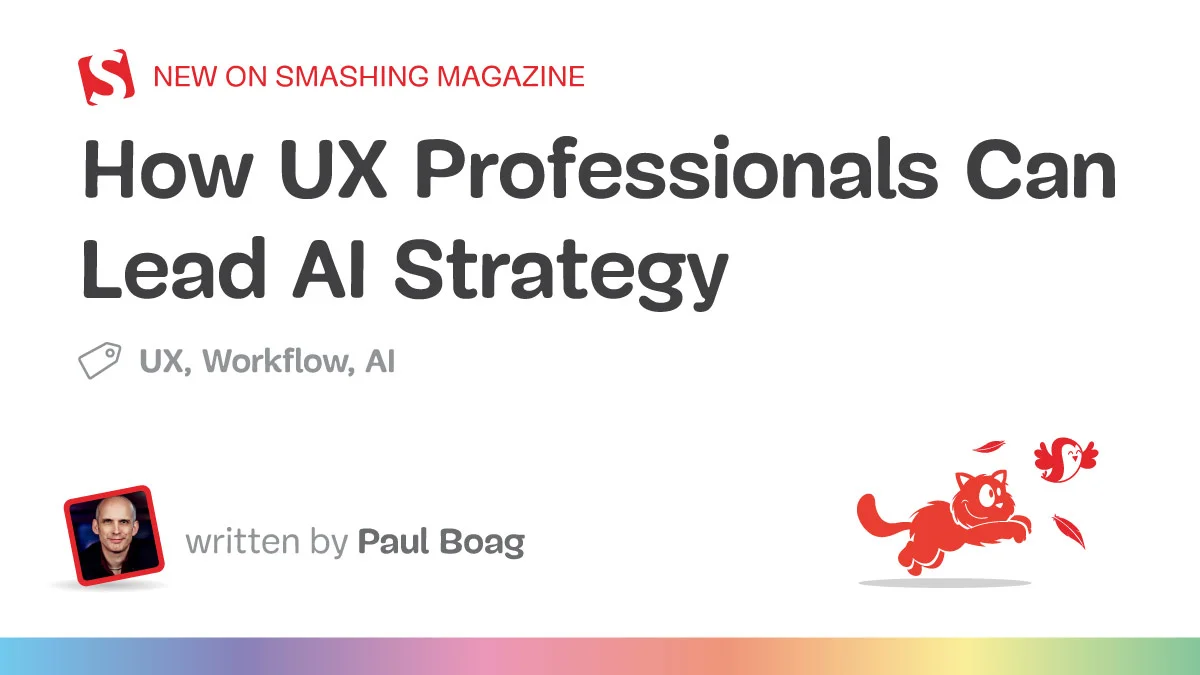 How UX Professionals Can Drive AI Innovation in Product Development